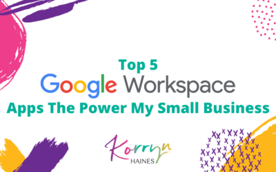 Top 5 Google Workspace Apps That Power My Small Business