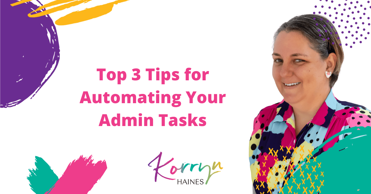 Top-3-Tops-for-Automating-Your-Admin-Tasks-Blog-Post-Korryn-Haines